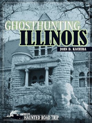 cover image of Ghosthunting Illinois